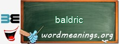 WordMeaning blackboard for baldric